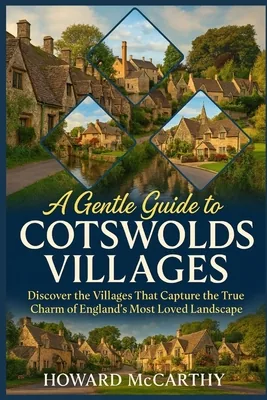 (영문도서)A Gentle Guide to Cotswolds Villages: Discover the Villages That Capture the Tru..., Paperback 가격 추이 (영문도서)A Gentle Guide to Cotswolds Villages: Discover the Villages That Capture the Tru..., Paperback - 최저가 28,000원