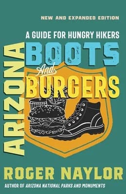 Arizona Boots and Burgers: A Guide for Hungry Hikers, Paperback 가격 추이 Arizona Boots and Burgers: A Guide for Hungry Hikers, Paperback - 최저가 30,700원