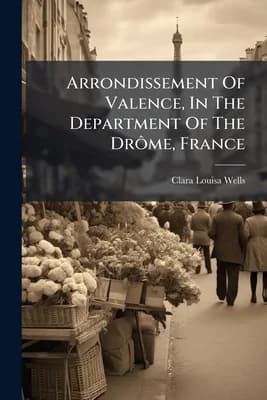 (영문도서)Arrondissement Of Valence, In The Department Of The Drôme, France, Paperback 가격 추이 (영문도서)Arrondissement Of Valence, In The Department Of The Drôme, France, Paperback - 최저가 21,200원