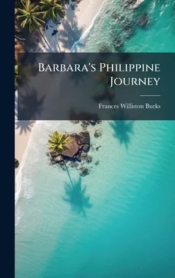 Barbara's Philippine Journey, Hardcover 가격 추이 Barbara's Philippine Journey, Hardcover - 최저가 38,700원