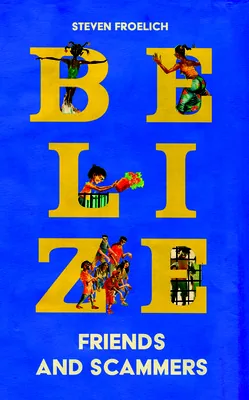 (영문도서)Belize: Friends and Scammers, Hardcover 가격 추이 (영문도서)Belize: Friends and Scammers, Hardcover - 최저가 19,800원