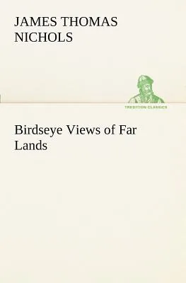 Birdseye Views of Far Lands, Paperback 가격 추이 Birdseye Views of Far Lands, Paperback - 최저가 45,140원