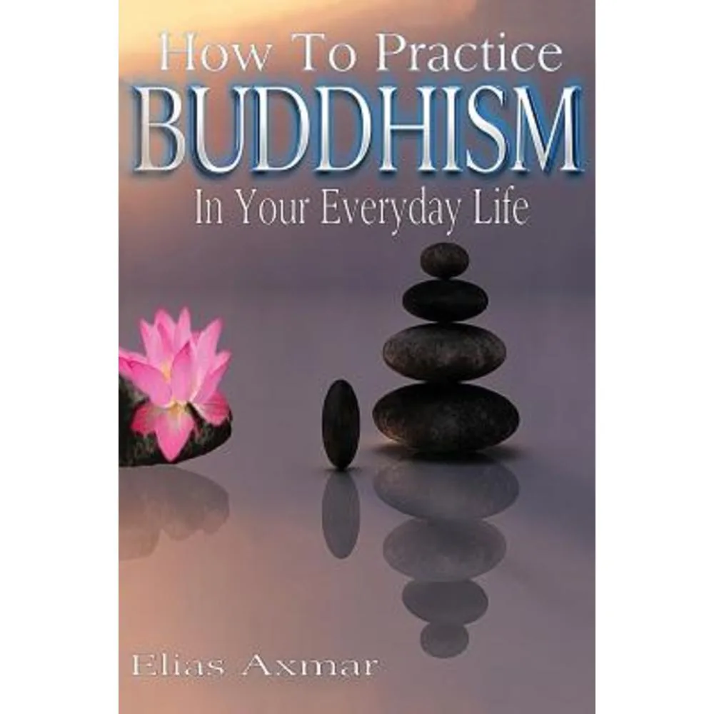 Buddhism: How to Practice Buddhism in Your Everyday Life 가격 추이 Buddhism: How to Practice Buddhism in Your Everyday Life - 최저가 20,910원