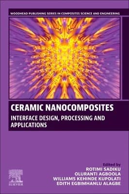 Ceramic Nanocomposites: Interface Design, Processing and Applications, Paperback 가격 추이 Ceramic Nanocomposites: Interface Design, Processing and Applications, Paperback - 최저가 414,400원