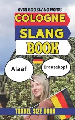 (영문도서)Cologne Urban Dictionary: The Ultimate Guide to Cologne Slang, Karneval Language, Paperback 가격 추이 (영문도서)Cologne Urban Dictionary: The Ultimate Guide to Cologne Slang, Karneval Language, Paperback - 최저가 20,000원