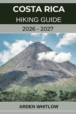 Costa Rica Hiking Guide 2026-2027: Explore Rainforests, Volcanoes, and Cloud F..., Paperback 가격 추이 Costa Rica Hiking Guide 2026-2027: Explore Rainforests, Volcanoes, and Cloud F..., Paperback - 최저가 25,400원