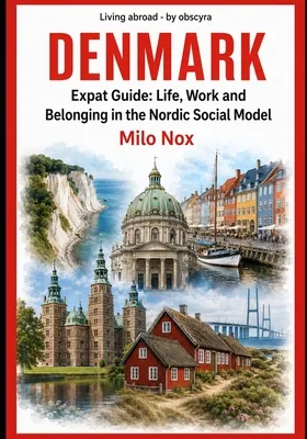 (영문도서)DENMARK Expat Guide: Life, Work and Belonging in the Nordic Social Model, Paperback 가격 추이 (영문도서)DENMARK Expat Guide: Life, Work and Belonging in the Nordic Social Model, Paperback - 최저가 39,400원