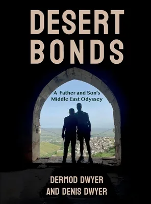 (영문도서) Desert Bonds: A Father and Son's Middle East Odyssey, Paperback 가격 추이 (영문도서) Desert Bonds: A Father and Son's Middle East Odyssey, Paperback - 최저가 46,830원