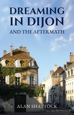 (영문도서)Dreaming in Dijon and the Aftermath, Paperback 가격 추이 (영문도서)Dreaming in Dijon and the Aftermath, Paperback - 최저가 33,100원