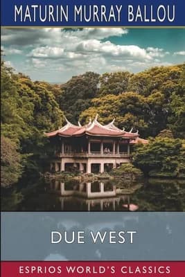 (영문도서)Due West (Esprios Classics): Or, Round the World in Ten Months, Paperback 가격 추이 (영문도서)Due West (Esprios Classics): Or, Round the World in Ten Months, Paperback - 최저가 53,300원