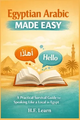 (영문도서)Egyptian Arabic Made Easy: A Practical Survival Guide for Speaking Like a Local, Paperback 가격 추이 (영문도서)Egyptian Arabic Made Easy: A Practical Survival Guide for Speaking Like a Local, Paperback - 최저가 25,600원