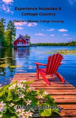 (영문도서)Experience Muskoka & Cottage Country: Ontario's Ultimate Cottage Getaway, Paperback 가격 추이 (영문도서)Experience Muskoka & Cottage Country: Ontario's Ultimate Cottage Getaway, Paperback - 최저가 18,600원