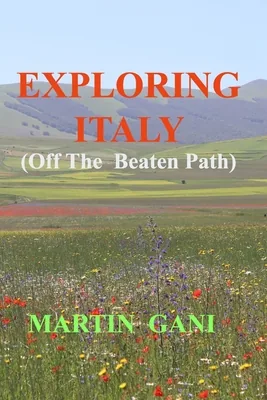 EXPLORING ITALY (Off The Beaten Path), Paperback 가격 추이 EXPLORING ITALY (Off The Beaten Path), Paperback - 최저가 40,600원