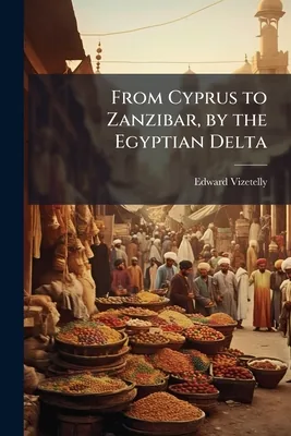 From Cyprus to Zanzibar, by the Egyptian Delta, Paperback 가격 추이 From Cyprus to Zanzibar, by the Egyptian Delta, Paperback - 최저가 35,200원