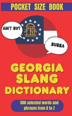 Georgia Slang Dictionary: How Georgia Talks When Nobody's Watchin, Paperback 가격 추이 Georgia Slang Dictionary: How Georgia Talks When Nobody's Watchin, Paperback - 최저가 18,600원