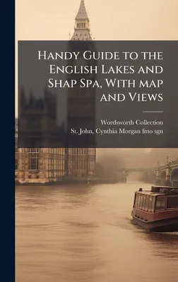 (영문도서)Handy Guide to the English Lakes and Shap Spa, With map and Views, Hardcover 가격 추이 (영문도서)Handy Guide to the English Lakes and Shap Spa, With map and Views, Hardcover - 최저가 37,600원