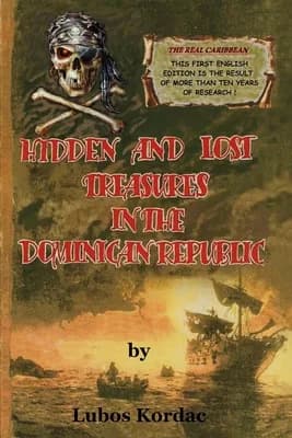 Hidden and Lost Treasures in the Dominican Republic, Paperback 가격 추이 Hidden and Lost Treasures in the Dominican Republic, Paperback - 최저가 31,800원