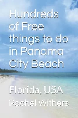 Hundreds of Free Things to Do in Panama City Beach: Florida, USA, Paperback 가격 추이 Hundreds of Free Things to Do in Panama City Beach: Florida, USA, Paperback - 최저가 35,600원