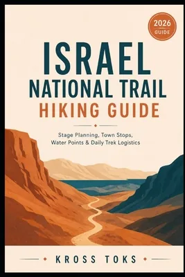 Israel National Trail Hiking Guide: Stage Planning, Town Stops, Water Points & D..., Paperback 가격 추이 Israel National Trail Hiking Guide: Stage Planning, Town Stops, Water Points & D..., Paperback - 최저가 26,200원
