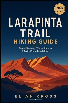 (영문도서)Larapinta Trail Hiking Guide: Stage Planning, Water Sources & Daily Route Breakdown, Paperback 가격 추이 (영문도서)Larapinta Trail Hiking Guide: Stage Planning, Water Sources & Daily Route Breakdown, Paperback - 최저가 26,200원
