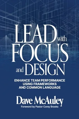 Lead with Focus and Design: Enhance Team Performance Using Frameworks and Common... 가격 추이 Lead with Focus and Design: Enhance Team Performance Using Frameworks and Common... - 최저가 34,700원