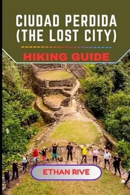 Ciudad Perdida (the Lost City) Hiking Guide, Paperback 가격 추이 Ciudad Perdida (the Lost City) Hiking Guide, Paperback - 최저가 27,900원