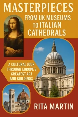 (영문도서)Masterpiece from UK Museums to Italian Cathedrals: A Cultural Journey Through Europe, Paperback 가격 추이 (영문도서)Masterpiece from UK Museums to Italian Cathedrals: A Cultural Journey Through Europe, Paperback - 최저가 24,100원
