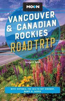 Moon Vancouver & Canadian Rockies Road Trip: With Victoria, the Sea-To-Sky Highway, Paperback 가격 추이 Moon Vancouver & Canadian Rockies Road Trip: With Victoria, the Sea-To-Sky Highway, Paperback - 최저가 22,900원