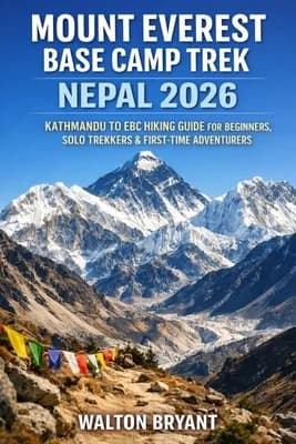 Mount Everest Base Camp Trek Nepal 2026: Kathmandu to Ebc Hiking Guide for Beginners, Paperback 가격 추이 Mount Everest Base Camp Trek Nepal 2026: Kathmandu to Ebc Hiking Guide for Beginners, Paperback - 최저가 26,400원