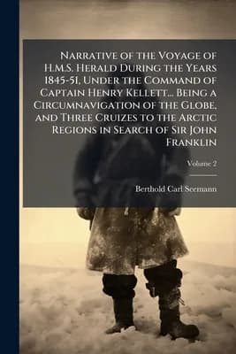 Narrative of the Voyage of H.M.S. Herald During the Years 1845-51, Under the Command of Captain Henry Kellett, Paperback 가격 추이 Narrative of the Voyage of H.M.S. Herald During the Years 1845-51, Under the Command of Captain Henry Kellett, Paperback - 최저가 38,700원