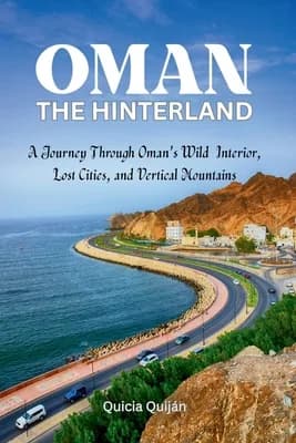 (영문도서)Oman: The Hinterland: A Journey through Oman's Wild Interior, Lost Cities and Ve..., Paperback 가격 추이 (영문도서)Oman: The Hinterland: A Journey through Oman's Wild Interior, Lost Cities and Ve..., Paperback - 최저가 19,700원