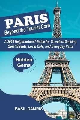 (영문도서)Paris Beyond the Tourist Core: A 2026 Neighborhood Guide for Travelers seeking Q..., Paperback 가격 추이 (영문도서)Paris Beyond the Tourist Core: A 2026 Neighborhood Guide for Travelers seeking Q..., Paperback - 최저가 20,300원