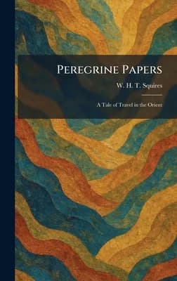 Peregrine Papers: A Tale of Travel in the Orient, Hardcover 가격 추이 Peregrine Papers: A Tale of Travel in the Orient, Hardcover - 최저가 53,900원