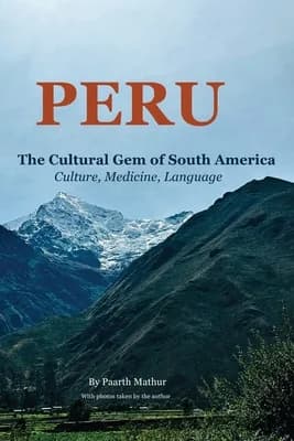 Peru the Cultural Gem of South America: Culture, Medicine, Language, Paperback 가격 추이 Peru the Cultural Gem of South America: Culture, Medicine, Language, Paperback - 최저가 22,300원