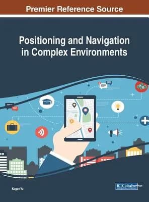 Positioning and Navigation in Complex Environments, Hardcover 가격 추이 Positioning and Navigation in Complex Environments, Hardcover - 최저가 304,960원