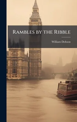 (영문도서)Rambles by the Ribble, Hardcover 가격 추이 (영문도서)Rambles by the Ribble, Hardcover - 최저가 43,400원