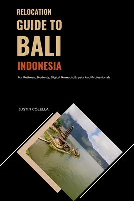 (영문도서)Relocation Guide to Bali Indonesia: For Retirees, Students, Digital Nomads, Expats, Paperback 가격 추이 (영문도서)Relocation Guide to Bali Indonesia: For Retirees, Students, Digital Nomads, Expats, Paperback - 최저가 25,100원