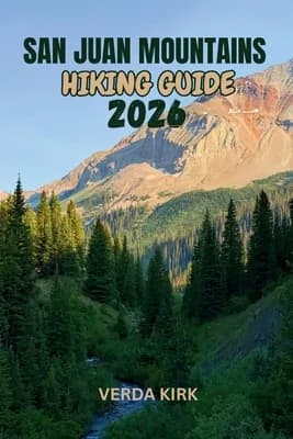 (영문도서)San Juan Mountains Hiking Guide 2026: A Practical Guide to Trails, Peaks, and Wi..., Paperback 가격 추이 (영문도서)San Juan Mountains Hiking Guide 2026: A Practical Guide to Trails, Peaks, and Wi..., Paperback - 최저가 27,900원