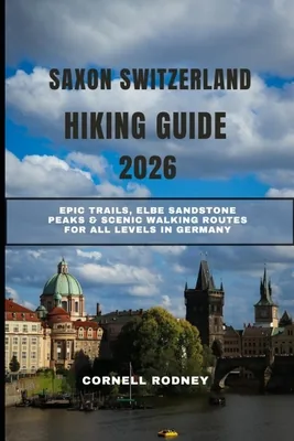 (영문도서)Saxon Switzerland Hiking Guide 2026: Epic Trails, Elbe Sandstone Peaks & Scenic..., Paperback 가격 추이 (영문도서)Saxon Switzerland Hiking Guide 2026: Epic Trails, Elbe Sandstone Peaks & Scenic..., Paperback - 최저가 26,600원
