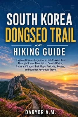 (영문도서)South Korea Dongseo Trail Hiking Guide: Explore Korea's Legendary East-to-West T..., Paperback 가격 추이 (영문도서)South Korea Dongseo Trail Hiking Guide: Explore Korea's Legendary East-to-West T..., Paperback - 최저가 26,600원