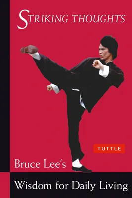 Striking Thoughts: Bruce Lee's Wisdom for Daily Living 가격 추이 Striking Thoughts: Bruce Lee's Wisdom for Daily Living - 최저가 19,600원