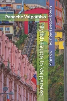 (영문도서)Stylish Guide to Valparaíso: Panache Valparaiso, Paperback 가격 추이 (영문도서)Stylish Guide to Valparaíso: Panache Valparaiso, Paperback - 최저가 28,000원