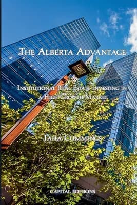 The Alberta Advantage: Institutional Real Estate Investing in a High-Growth Market, Paperback 가격 추이 The Alberta Advantage: Institutional Real Estate Investing in a High-Growth Market, Paperback - 최저가 17,700원