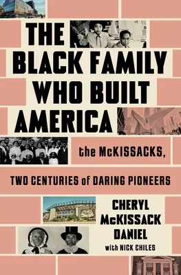 The Black Family Who Built America: The McKissacks, Two Centuries of Daring Pion..., Paperback 가격 추이 The Black Family Who Built America: The McKissacks, Two Centuries of Daring Pion..., Paperback - 최저가 28,300원