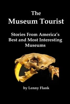 The Museum Tourist: Stories From America's Best and Most Interesting Museums, Paperback 가격 추이 The Museum Tourist: Stories From America's Best and Most Interesting Museums, Paperback - 최저가 25,300원
