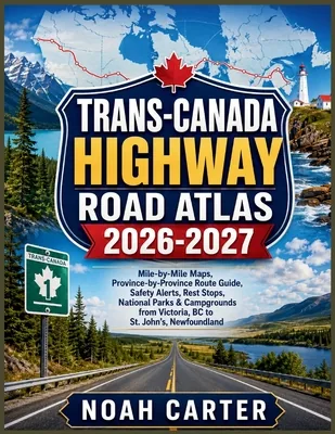 (영문도서)Trans-Canada Highway Road Atlas 2026-2027: Mile-by-Mile Maps, Province-by-Province 가격 추이 (영문도서)Trans-Canada Highway Road Atlas 2026-2027: Mile-by-Mile Maps, Province-by-Province - 최저가 87,800원
