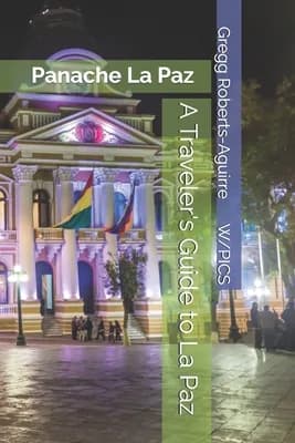 A Traveler's Guide to La Paz: Panache La Paz, Paperback 가격 추이 A Traveler's Guide to La Paz: Panache La Paz, Paperback - 최저가 27,800원