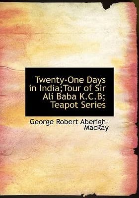 Twenty-One Days in India; Tour of Sir Ali Baba K.C.B; Teapot Series, Paperback 가격 추이 Twenty-One Days in India; Tour of Sir Ali Baba K.C.B; Teapot Series, Paperback - 최저가 26,050원