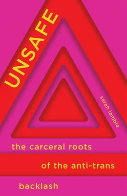 (영문도서)Unsafe: The Carceral Roots of the Anti-Trans Backlash, Paperback 가격 추이 (영문도서)Unsafe: The Carceral Roots of the Anti-Trans Backlash, Paperback - 최저가 29,700원