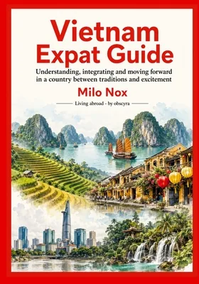 Vietnam Expat Guide: Understanding, integrating and moving forward in a country, Paperback 가격 추이 Vietnam Expat Guide: Understanding, integrating and moving forward in a country, Paperback - 최저가 41,000원